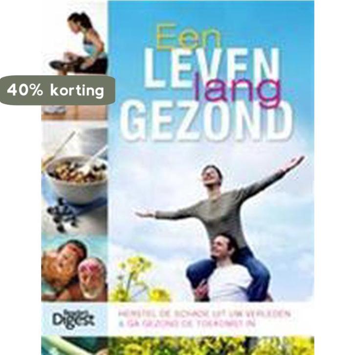 Een Leven Lang Gezond 9789064078859 Sari Harrar, Boeken, Gezondheid, Dieet en Voeding, Gelezen, Verzenden