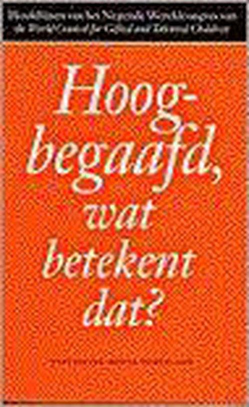 Hoogbegaafd,wat betekent dat? 9789080150317, Livres, Psychologie, Envoi