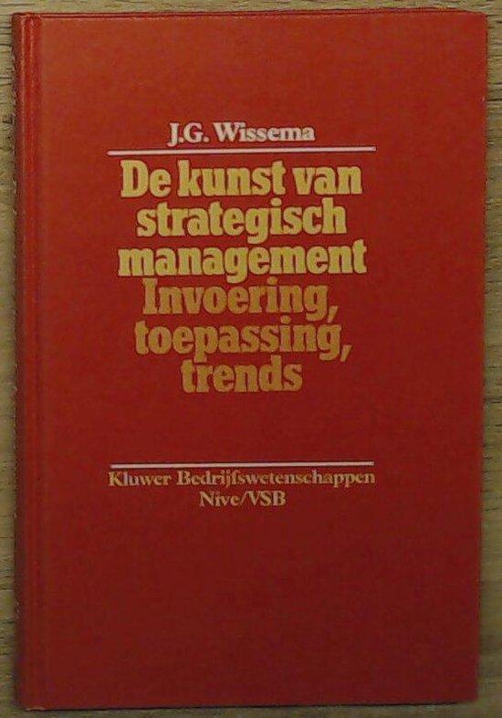 KUNST VAN STRATEGISCH MANAGEMENT 9789026713088 Wissema, Boeken, Economie, Management en Marketing, Gelezen, Verzenden