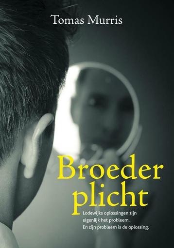Broederplicht 9789492179517 Tomas Murris, Verzenden, Tomas Murris