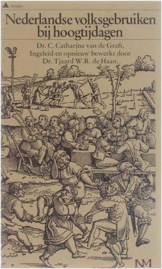 Nederlandse volksgebruiken hoogtydagen 9789027409416 Graft, Boeken, Overige Boeken, Gelezen, Verzenden