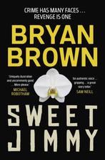 Sweet Jimmy 9781761065224 Bryan Brown, Verzenden, Zo goed als nieuw, Bryan Brown
