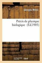 Precis de physique biologique.by WEISS-G New   ., Livres, WEISS-G, Verzenden