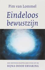 Eindeloos bewustzijn 9789025957780 Pim Van Lommel, Boeken, Verzenden, Zo goed als nieuw, Pim Van Lommel