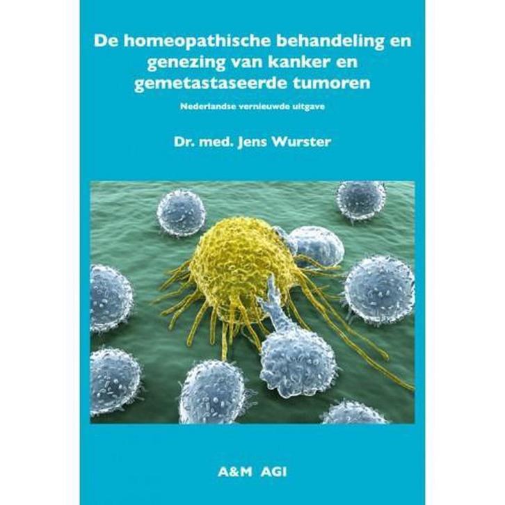 De homeopathische behandeling en genezing van kanker en, Boeken, Wetenschap, Zo goed als nieuw, Verzenden
