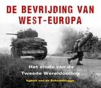 De bevrijding van West-Europa 9789401916868, Boeken, Oorlog en Militair, Verzenden, Zo goed als nieuw, Egbert van de Schootbrugge