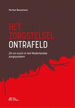 Het zorgstelsel ontrafeld 9789036826761 Martien Bouwmans, Verzenden, Gelezen, Martien Bouwmans