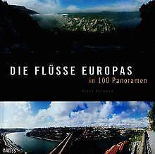 Die Flüsse Europas in 100 Panoramen  Klaus Hormann  Book, Livres, Livres Autre, Envoi
