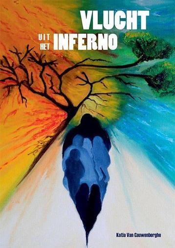 Vlucht uit het inferno 9789460795329 Katia Van Cauwenberghe, Verzenden, Katia Van Cauwenberghe