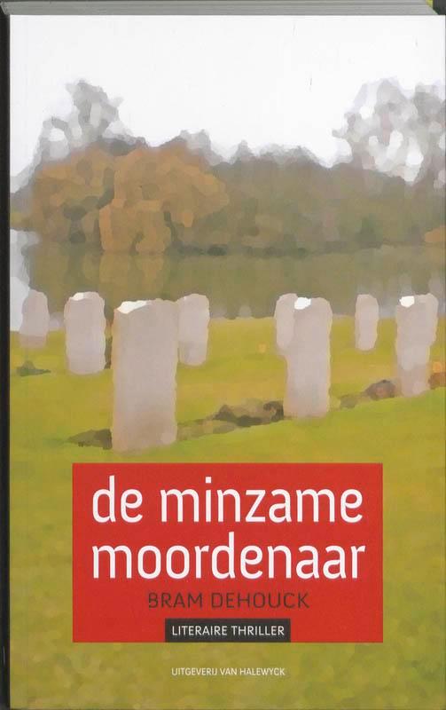 De minzame moordenaar 9789056179274 Bram Dehouck, Boeken, Romans, Gelezen, Verzenden