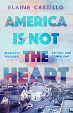 America Is Not the Heart 9781786491350 Elaine Castillo, Verzenden, Elaine Castillo