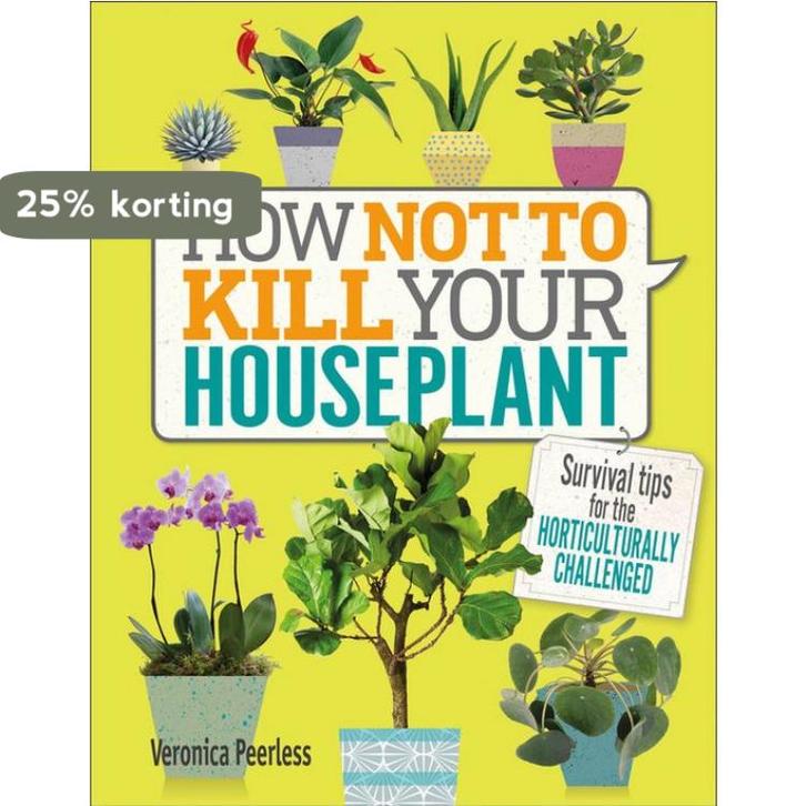 How Not to Kill Your Houseplant 9781465463302, Livres, Langue | Anglais, Envoi