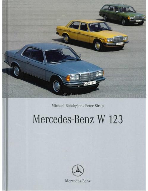 MERCEDES-BENZ W 123, Livres, Autos | Livres, Enlèvement ou Envoi