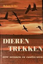 Dieren trekken over oceanen en continenten 9789023580799, Boeken, Gelezen, Robert t. Orr, Verzenden