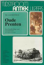 Oude prenten / Tijdstroom antiekwijzers 9789035210899, Verzenden, Gelezen, T. Laurentius