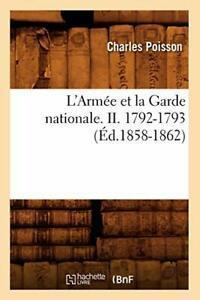 LArmee et la Garde nationale. II. 1792-1793 (Ed.1858-1862)., Livres, Livres Autre, Envoi