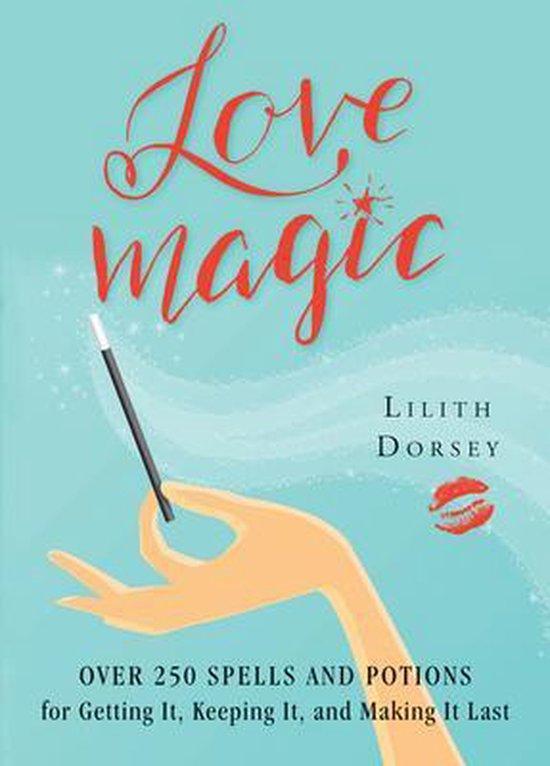 Love Magic 9781578635924 Lilith Dorsey, Boeken, Taal | Engels, Gelezen, Verzenden