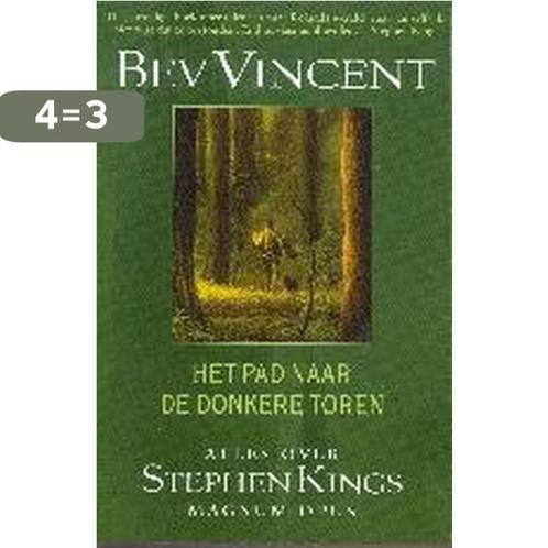 Het pad naar De donkere toren 9789024553501 B. Vincent, Boeken, Fantasy, Gelezen, Verzenden