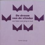 De droom van de vlinder 9789077408315 S. Spruijt, Verzenden, Zo goed als nieuw, S. Spruijt