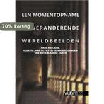 Een momentopname in veranderende wereldbeelden 9789057188206, Boeken, Verzenden, Gelezen