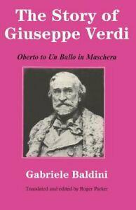 The Story of Giuseppe Verdi: Oberto to Un Ballo. Baldini,, Boeken, Overige Boeken, Zo goed als nieuw, Verzenden