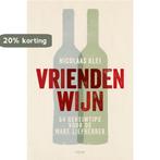 Vriendenwijn 9789057598784 Nicolaas Klei, Boeken, Verzenden, Gelezen, Nicolaas Klei