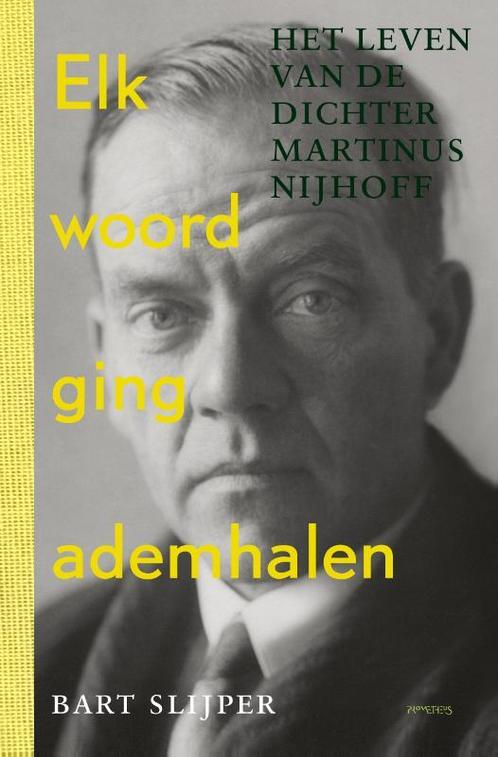 Elk woord ging ademhalen 9789044635973 Bart Slijper, Boeken, Overige Boeken, Zo goed als nieuw, Verzenden