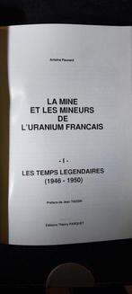 Antoine Paucard - La mine et les mineurs de luranium, Antiek en Kunst