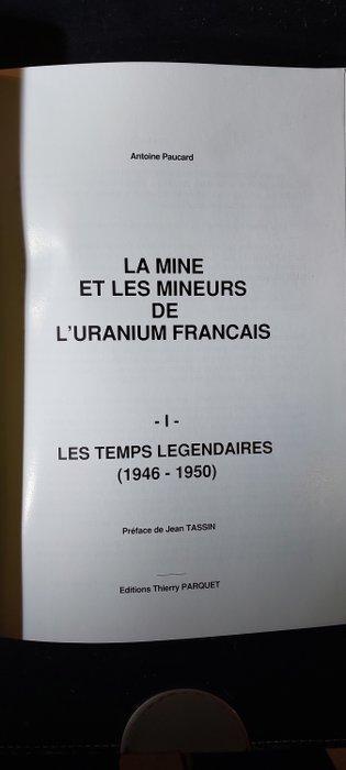Antoine Paucard - La mine et les mineurs de luranium, Antiek en Kunst, Antiek | Boeken en Manuscripten