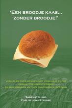 Een Broodje Kaas... Zonder Broodje 9789085482192, Onbekend, C. De Jong-Strubbe, Zo goed als nieuw, Verzenden