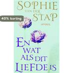 En wat als dit liefde is 9789044616668 Sophie van der Stap, Verzenden, Gelezen, Sophie van der Stap