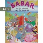 Babar en zijn vrienden op de kermis 9789061134428, Verzenden, Gelezen, Jean de Brunhoff