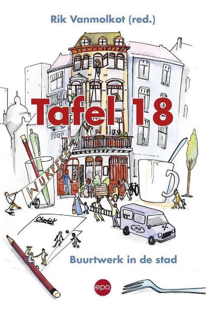 Tafel 18 9789462670631, Boeken, Politiek en Maatschappij, Gelezen, Verzenden