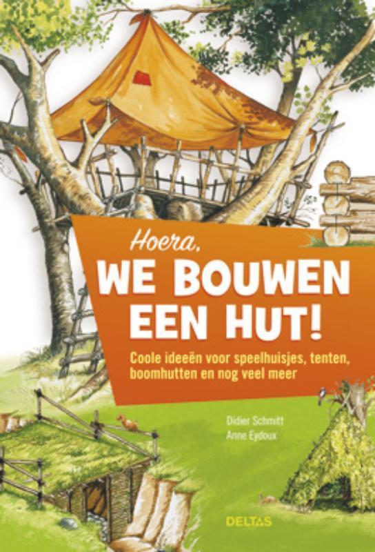 Hoera, we bouwen een hut ! 9789044729993 Didier Schmidt, Livres, Loisirs & Temps libre, Envoi
