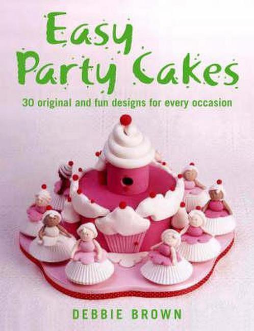 Easy Party Cakes 9781845376185, Livres, Livres Autre, Envoi