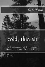 Cold, Thin Air- Cold, Thin Air 9781502780126, C K Walker, Verzenden