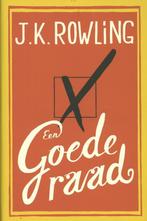 Een goede raad 9789022564295 J.K. Rowling, Boeken, Romans, Verzenden, Zo goed als nieuw, J.K. Rowling