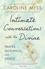 Intimate Conversations with the Divine 9781401922887, Verzenden, Zo goed als nieuw, Caroline Myss