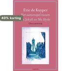 Het samenspel tussen Dr. Jekyll en Mr. Hyde 9789460043550, Boeken, Verzenden, Gelezen, Eric de Kuyper