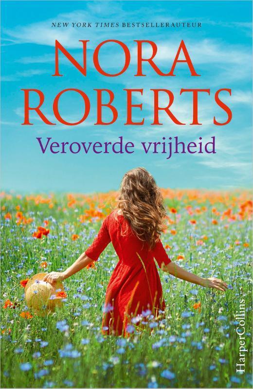 Veroverde vrijheid 9789402710748 Nora Roberts, Boeken, Romans, Gelezen, Verzenden