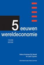 5 Eeuwen wereldeconomie 1500-2000 9789061869429, Boeken, Gelezen, Verzenden, Helma Houtman-De Smedt, Ludo Cuyvers