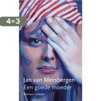 Een goede moeder 9789059369702 Jan van Mersbergen, Verzenden, Gelezen, Jan van Mersbergen