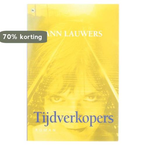Tijdverkopers 9789044301120 A. Lauwers, Boeken, Romans, Zo goed als nieuw, Verzenden