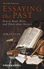 Essaying the Past 9781444351408, Jim Cullen, Jim (Ethical Culture Fieldston School In New York City) Cullen, Verzenden