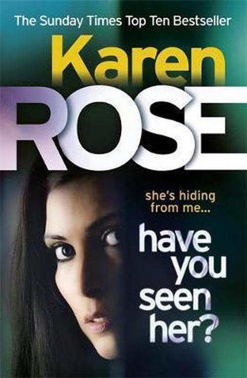 Have You Seen Her? 9780755371181 Karen Rose, Boeken, Overige Boeken, Gelezen, Verzenden