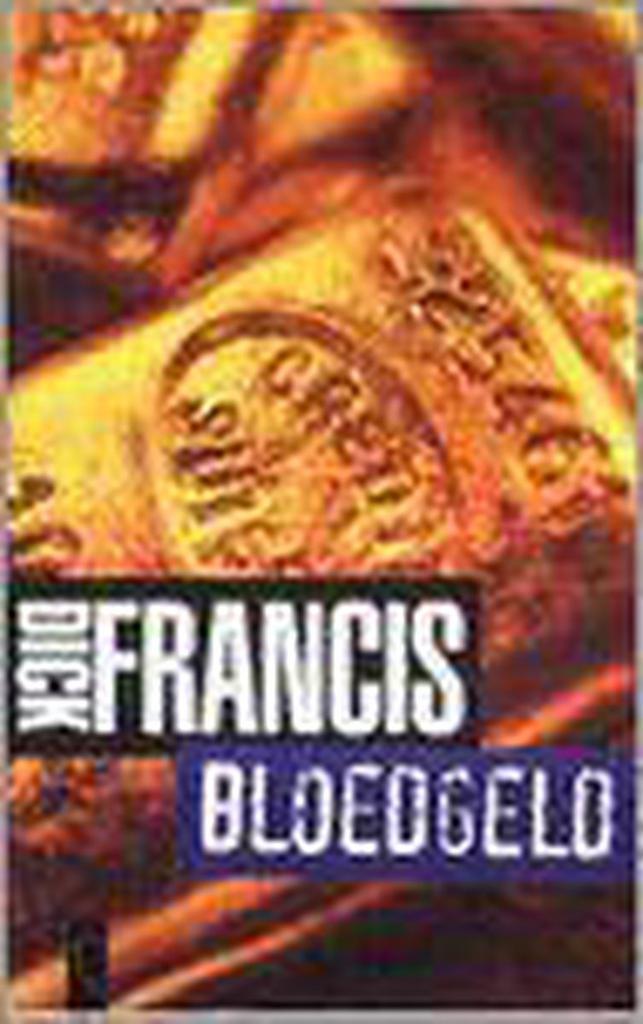 Bloedgeld 9789063050221 Dick Francis, Livres, Thrillers, Envoi