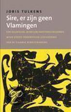 SIRE ER ZIJN GEEN VLAMINGEN 9789052406190 J. Tulkens, Verzenden, Zo goed als nieuw, J. Tulkens