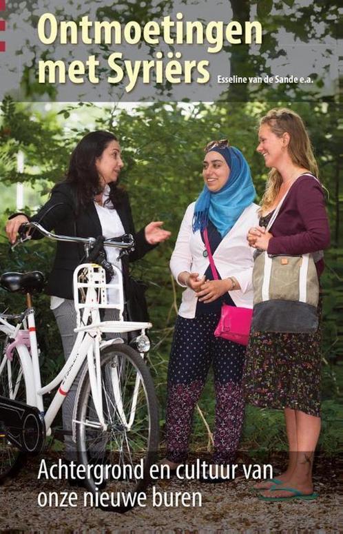 Ontmoetingen met Syriers 9789460160684 Esseline van de Sande, Boeken, Overige Boeken, Gelezen, Verzenden