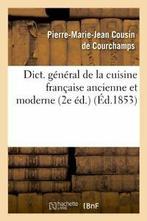 Dict. general de la cuisine francaise ancienne . AUTEUR., SANS AUTEUR, Verzenden