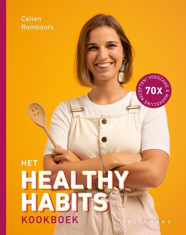 Het healthy habits kookboek 9789463377379 Celien Rombouts, Boeken, Kookboeken, Zo goed als nieuw, Verzenden